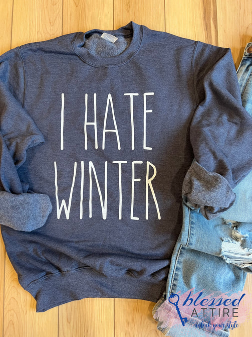 I HATE WINTER – Blessed Attire